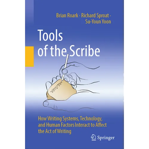 Tools of the Scribe: How Writing Systems, Technology, and Human Factors Interact to Affect the Act of Writing