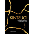 Kintsugi: Finding Strength in Imperfection