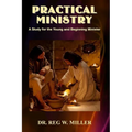 Practical Ministry: A Study for the Young and Beginning Minister