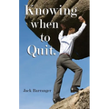 Knowing When To Quit