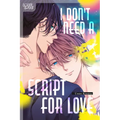 I Don't Need a Script for Love