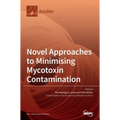 Novel Approaches to Minimising Mycotoxin Contamination
