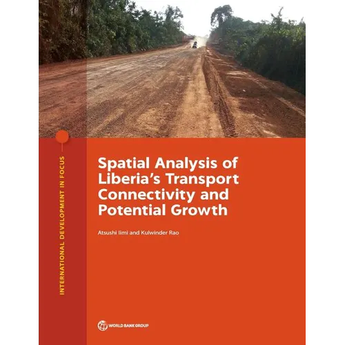 Spatial Analysis of Liberia's Transport Connectivity and Potential Growth