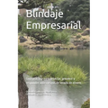 Blindaje Empresarial: Guía práctica para detectar, prevenir y responder ante riesgos de lavado de dinero