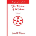 The Vision of Wisdom: Holy Inspired by God