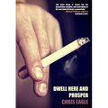 Dwell Here and Prosper