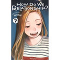 How Do We Relationship?, Vol. 7