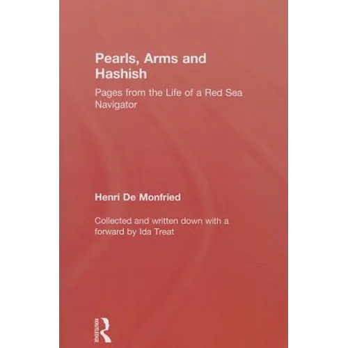 Pearl, Arms and Hashish: Pages from the Life of the Red Sea Navigator