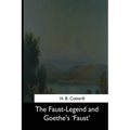 The Faust-Legend and Goethe's 'Faust'
