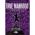 True Manhood: The Characteristics of a Man of God
