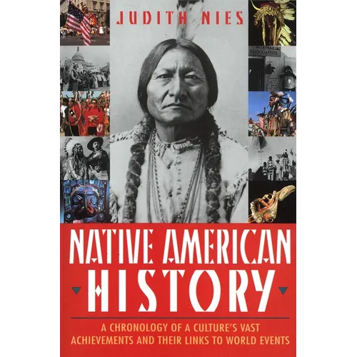 Native American History: A Chronology of a Culture's Vast Achievements and Their Links to World Events