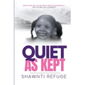 Quiet As Kept