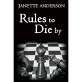 Rules to Die by