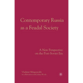 Contemporary Russia as a Feudal Society: A New Perspective on the Post-Soviet Era