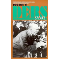 Eugene V. Debs Speaks