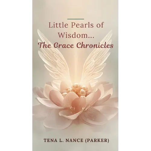 Little Pearls of Wisdom...The Grace Chronicles