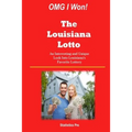 OMG I Won! The Louisiana Lotto: An Interesting and Unique Look Into Louisiana's Favorite Lottery