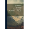 Bunyan's Pilgrim's Progress In Modern English: Edited With Introduction And Notes