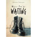 While You're Waiting