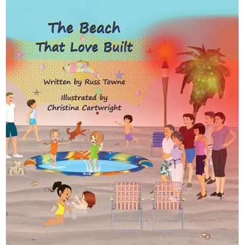 The Beach That Love Built