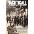 Nachtigall - The Ukrainian Battalion in the Wehrmacht: Recollections and reflections of the last surviving member