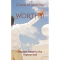 Worthy!: Deepest Praise to the Highest God
