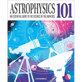 Astrophysics 101: An Essential Guide to the Science of the Universe