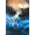 Waking Up Dead