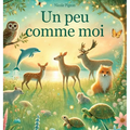 Un peu comme moi: Une histoire d'unicité et d'appartenance