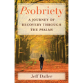 Psobriety: A Journey of Recovery Through the Psalms