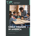 Child Welfare in America: A Reference Handbook