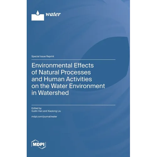 Environmental Effects of Natural Processes and Human Activities on the Water Environment in Watershed