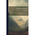 Dialogues: Namely, The Dialogues of the Gods, of the Sea-gods, and of the Dead: Zeus the Tragedian