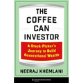 The Coffee Can Investor: A Stock-Picker's Journey to Build Generational Wealth