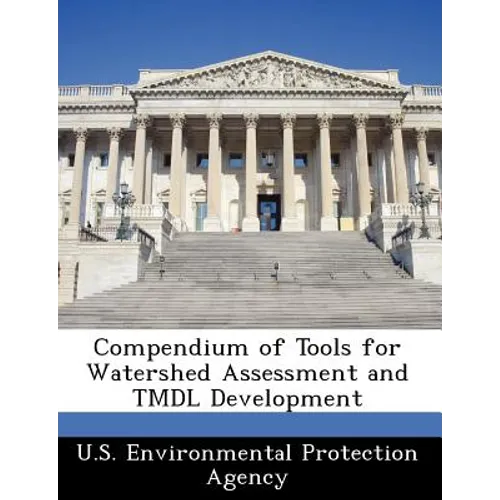 Compendium of Tools for Watershed Assessment and Tmdl Development