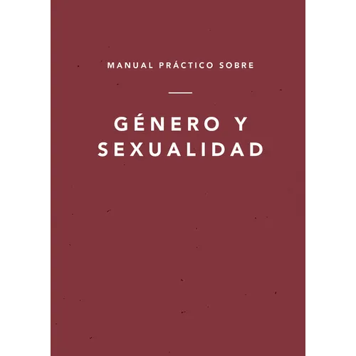 Manual Práctico Sobre Género Y Sexualidad