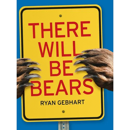 There Will Be Bears
