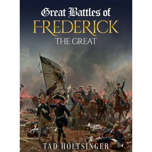 Great Battles of Frederick the Great