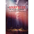 El Amanecer de Tu Ser Interior