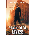 Malcolm Lives!: The Official Biography of Malcolm X for Young Readers
