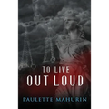 To Live Out Loud
