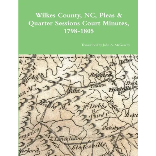 Wilkes County, NC, P&Q Minutes, 1798-1805