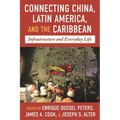 Connecting China, Latin America, and the Caribbean: Infrastructure and Everyday Life