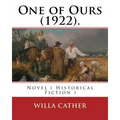 One of Ours (1922). By: Willa Cather: One of Ours is a novel by Willa Cather that won the 1923 Pulitzer Prize for the Novel.