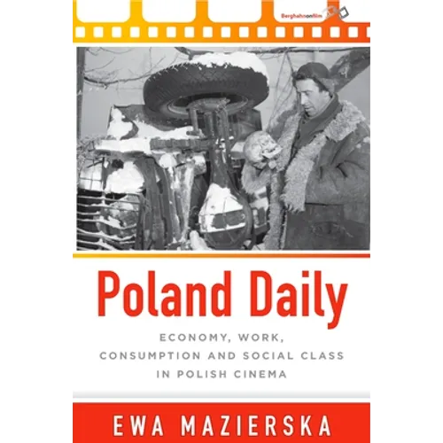 Poland Daily: Economy, Work, Consumption and Social Class in Polish Cinema