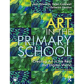 Art in the Primary School: Creating Art in the Real and Digital World