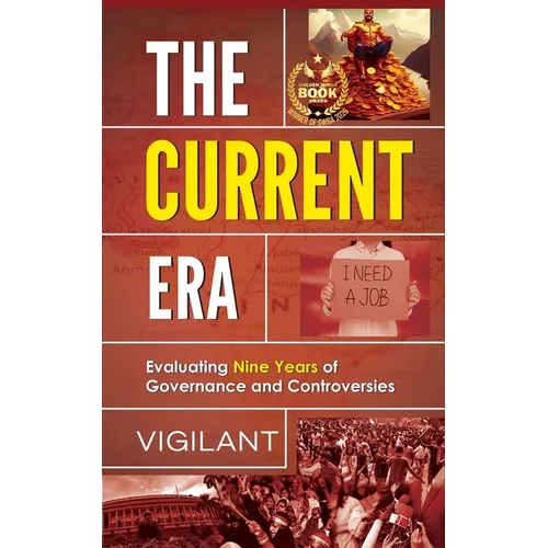 The Current Era: Evaluating Nine Years of Governance and Controversies
