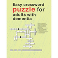 Easy Crossword Puzzles For Adults With dementia: relaxing activity books for adults the big activity book for anxious people, Includes Relaxing Memory