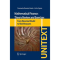 Mathematical Finance: Theory Review and Exercises: From Binomial Model to Risk Measures