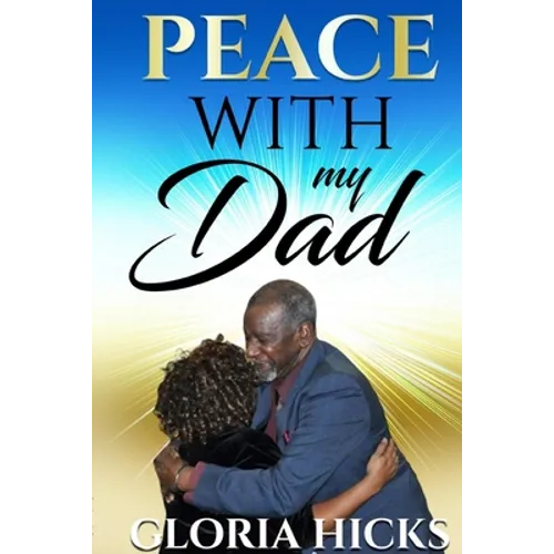 Peace With My Dad